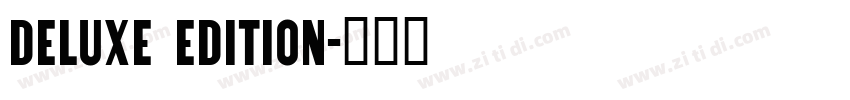 Deluxe Edition字体转换 Deluxe Edition字体转换